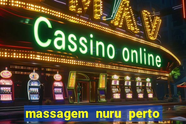 massagem nuru perto de mim